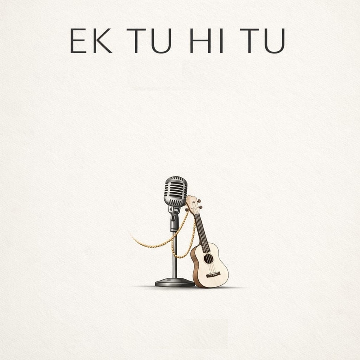 EK TU HI TU - Single by Saurabh Sharma & Smokey album cover
