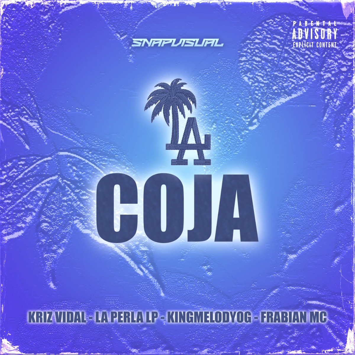 La Coja - Single by SnapVisual, Kriz Vidal, La perla LP, KingMelodyOg & Frabian Mc album cover