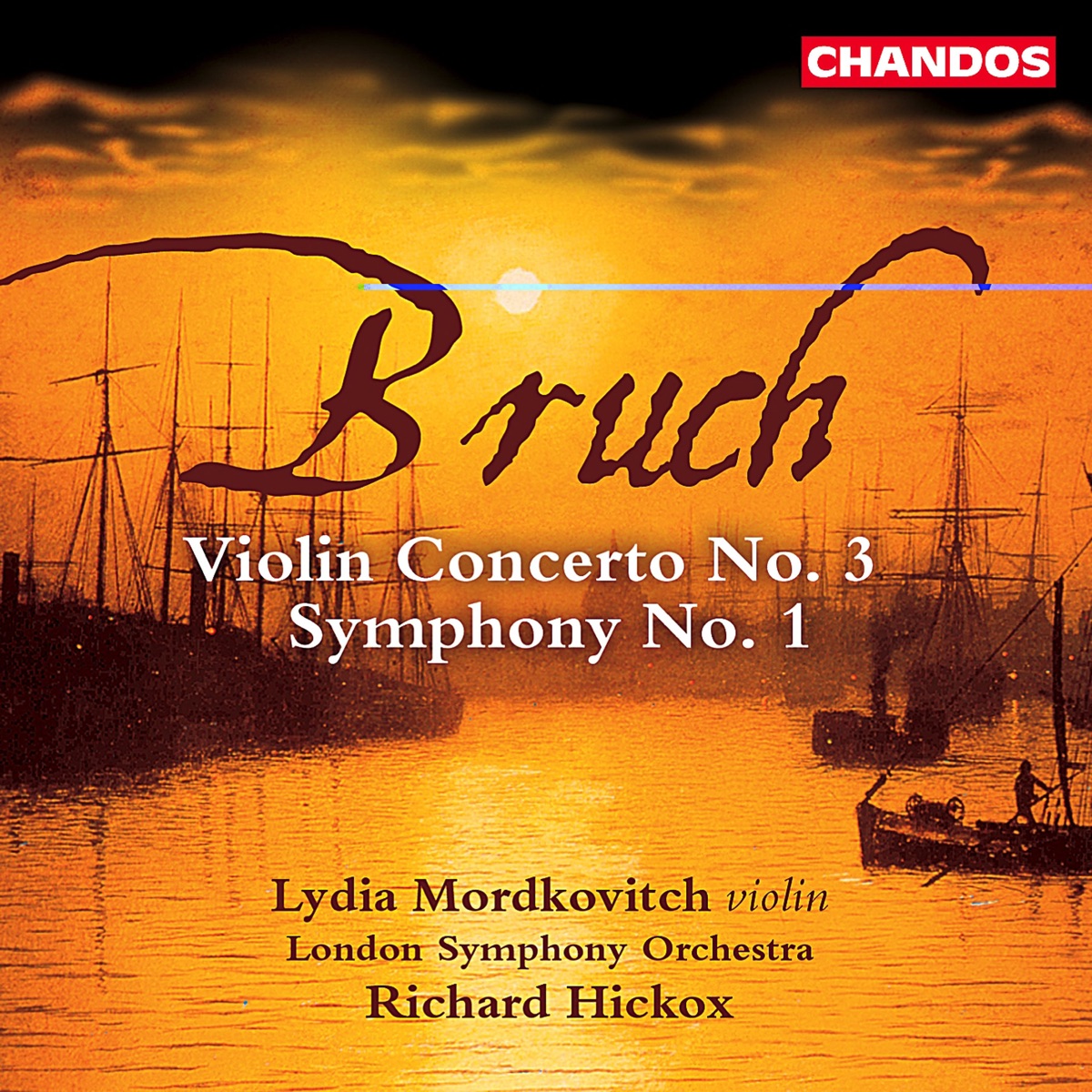 Bruch: Violin Concerto No. 3 in D Minor, Op. 58 & Symphony No. 1 in E-Flat Major, Op. 28 by Lydia Mordkovitch, London Symphony Orchestra & Richard Hickox album cover