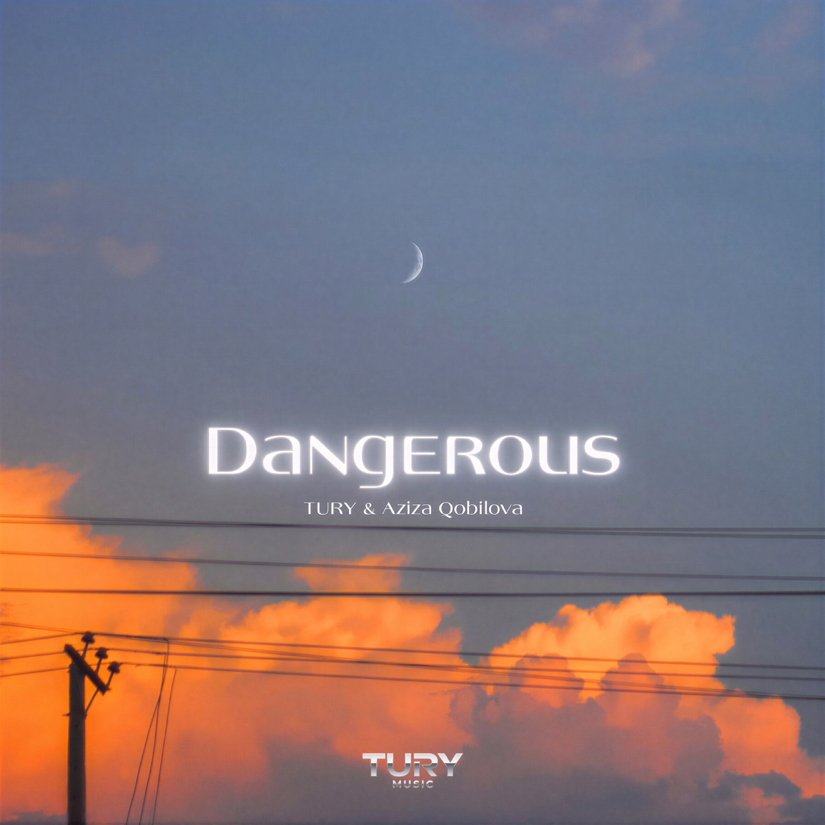 Dangerous - Single by Tury & Aziza Qobilova album cover