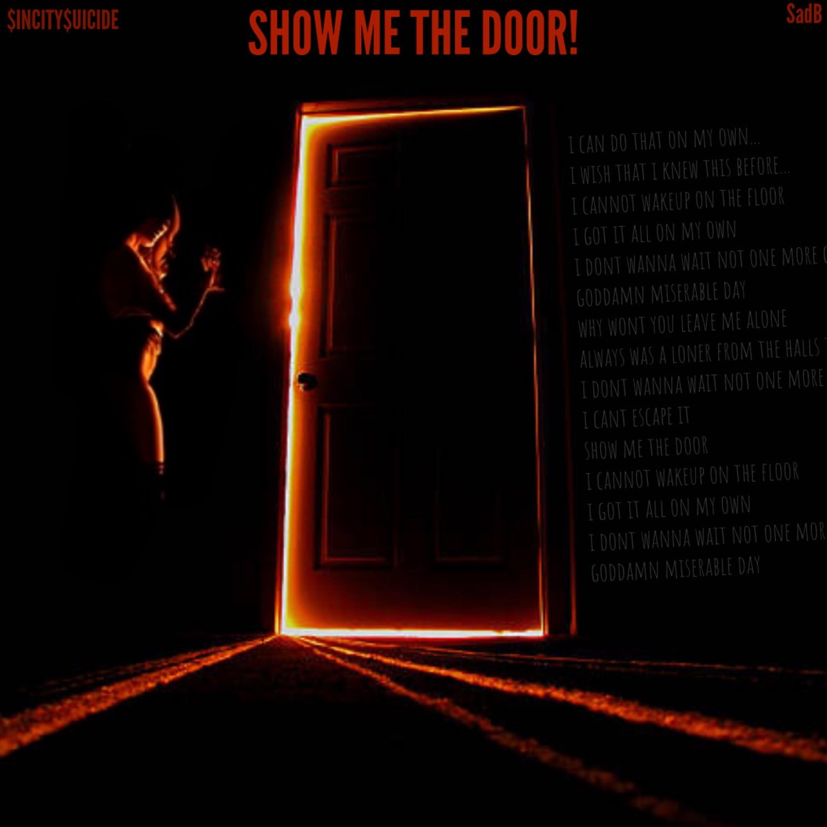 SHOW ME THE DOOR! (feat. SadB) - Single by $iNCITY$UICIDE album cover