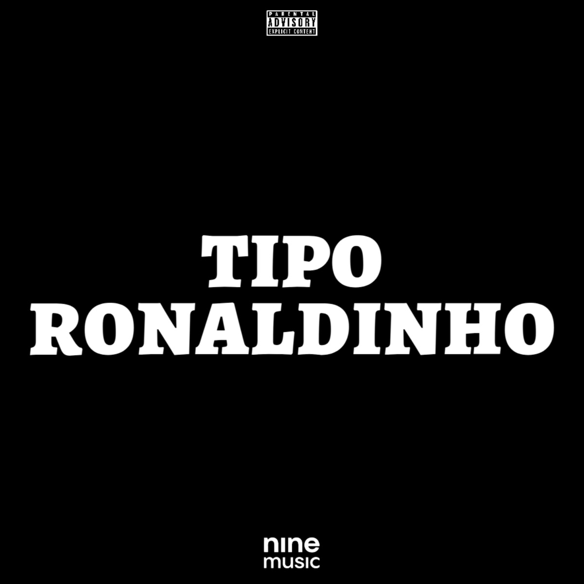 Tipo Ronaldinho - Single by Jhow, LeeJack, Dinno & DJ HICK DA ZL album cover