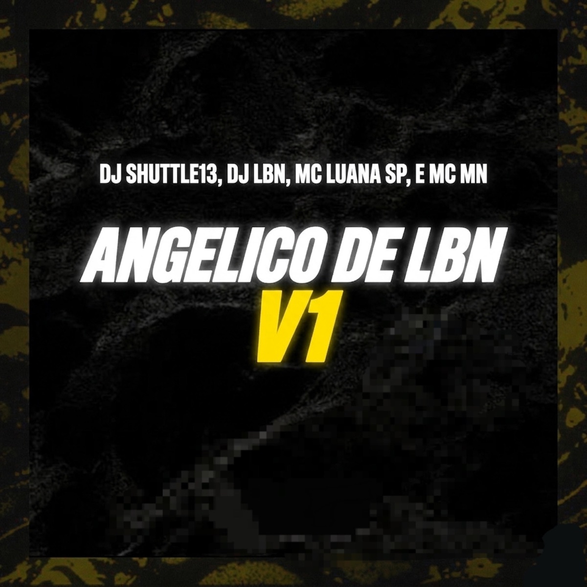 ANGELICO DE LBN V1 (feat. DJ SHUTTLE13) - Single by DJ LBN album cover
