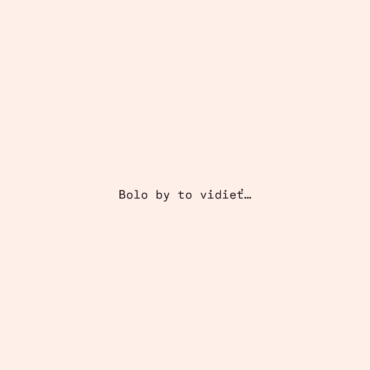 BOLO BY TO VIDIEŤ - Single by DYLON album cover