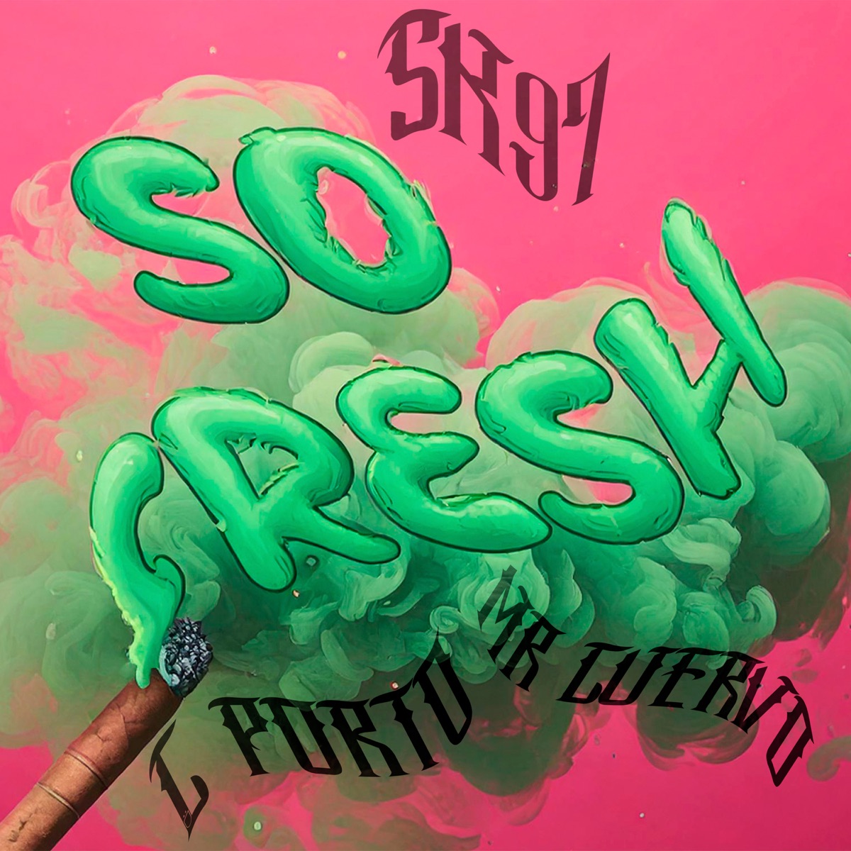 So Fresh - Single by Sk97, C. Porto & Mr. Cuervo album cover