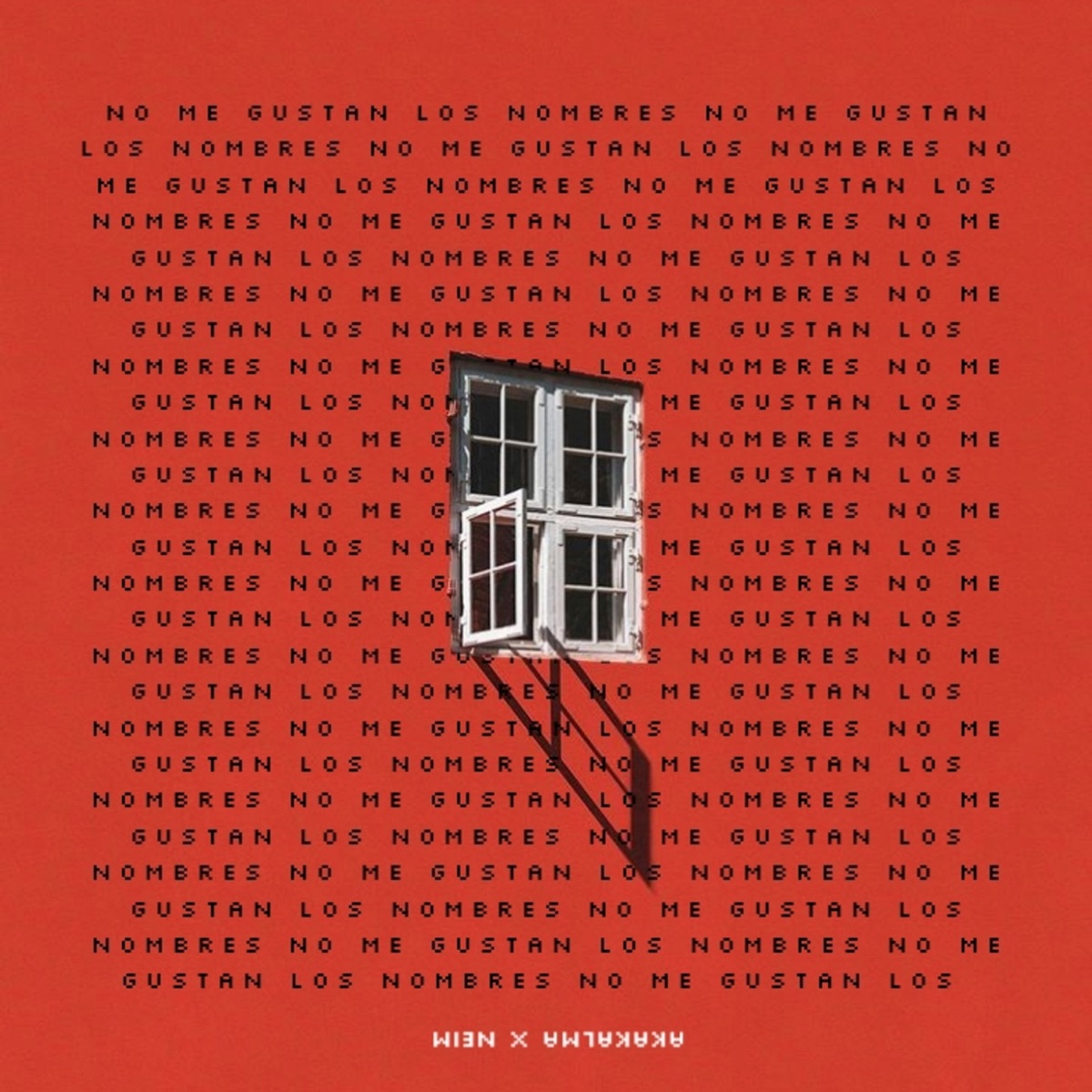 No Me Gustan Los Nombres - Single by Neim & Akakalma album cover