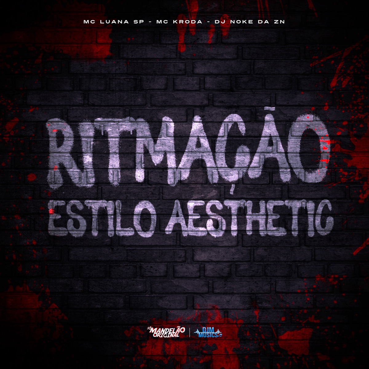 Ritmação Estilo Aesthetic - Single by MC Luana SP, MC Kroda & DJ Noke da Zn album cover