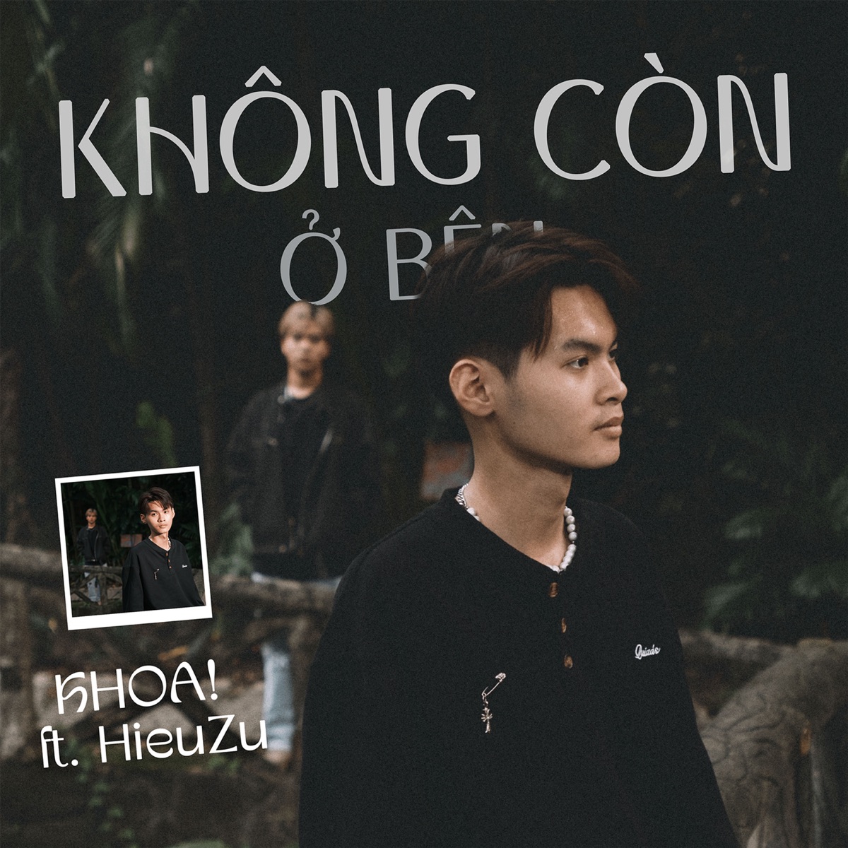 Không Còn Ở Bên - Single by Khoa & HieuZu album cover