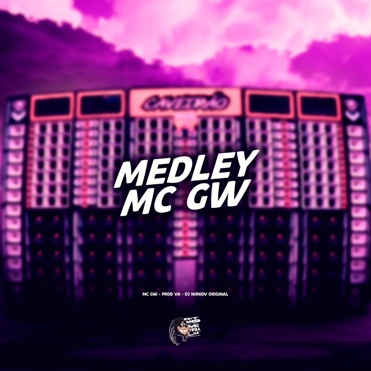 Medley Mc Gw - Single by MC Gw, PROD VK & DJ NIRKOV ORIGINAL album cover