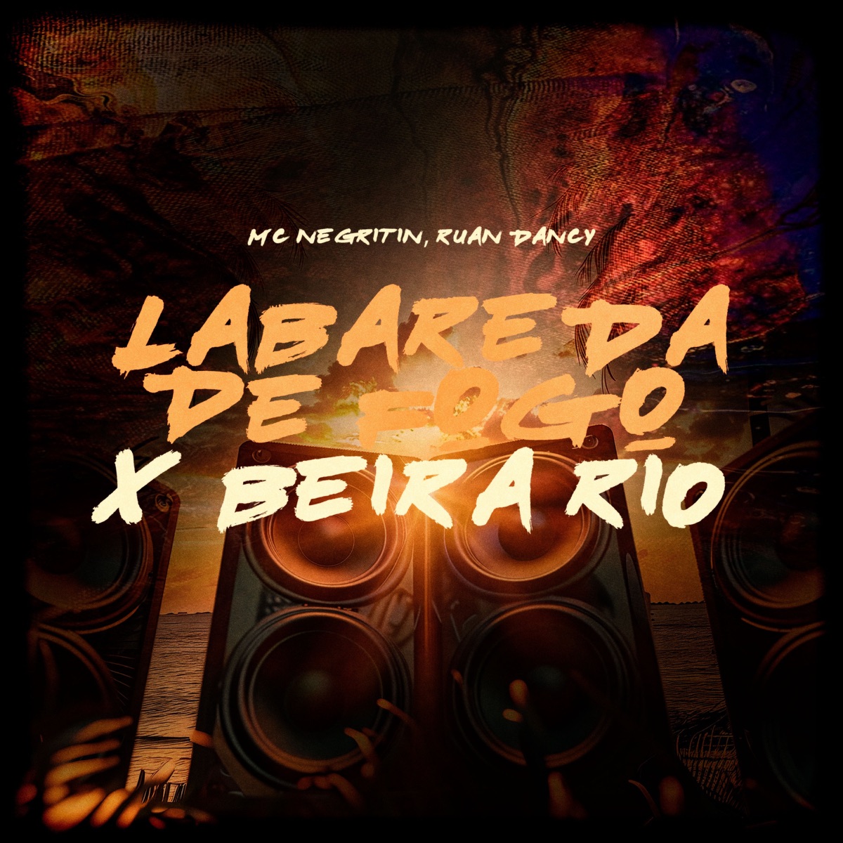 LABAREDA DE FOGO X BEIRA RIO - Single by MC Negritin & RUAN DANCY album cover