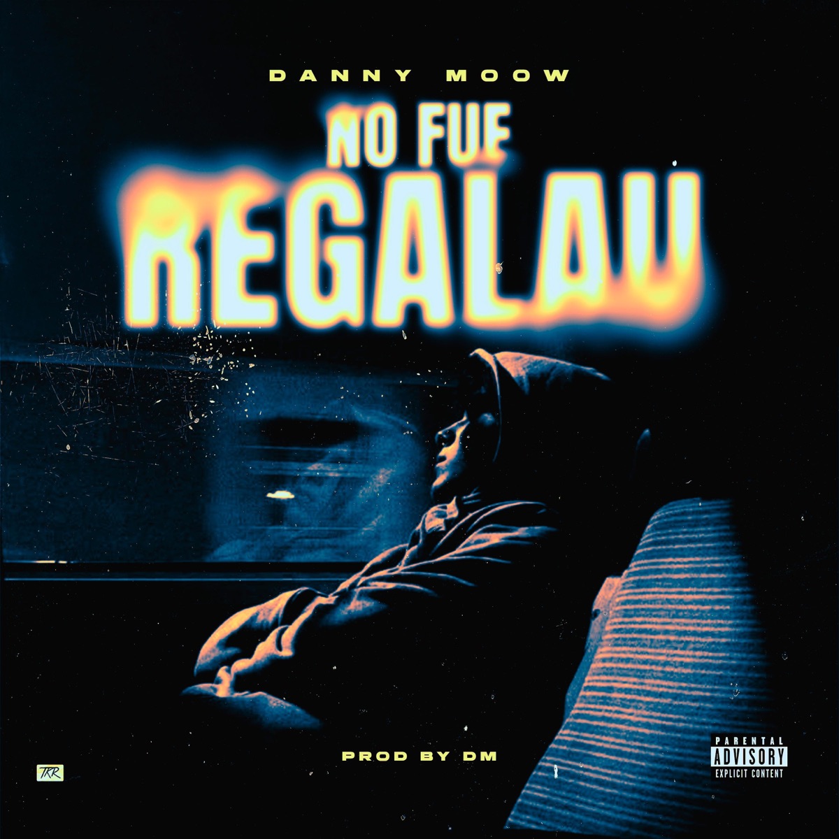 NO FUE REGALAU - Single by Danny Moow album cover