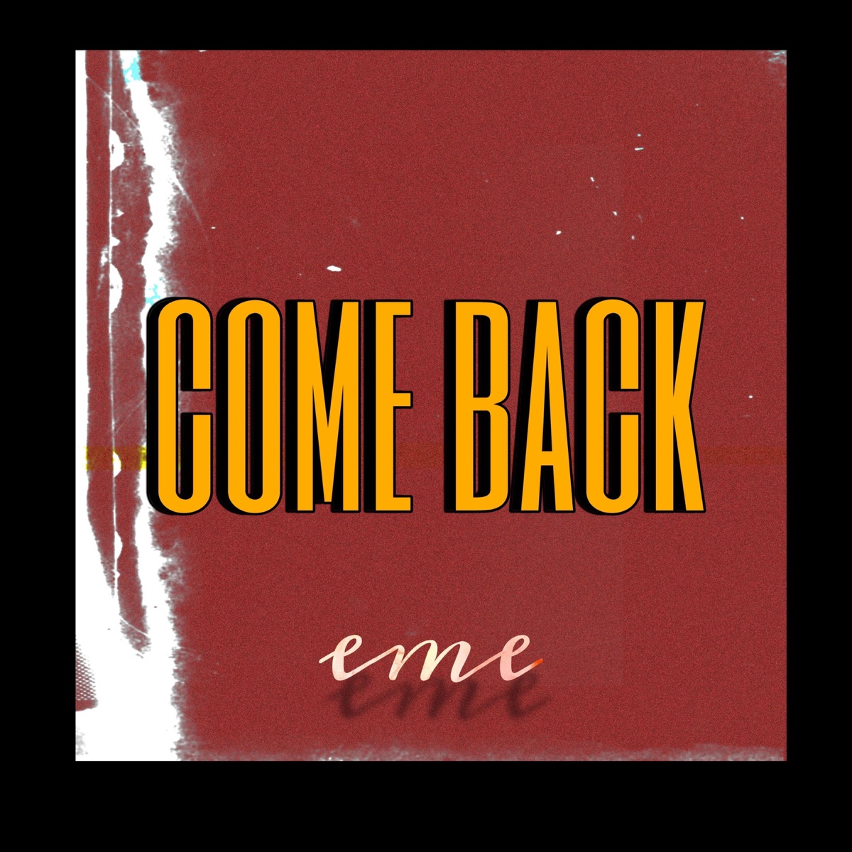 Come Back - Single by eme album cover