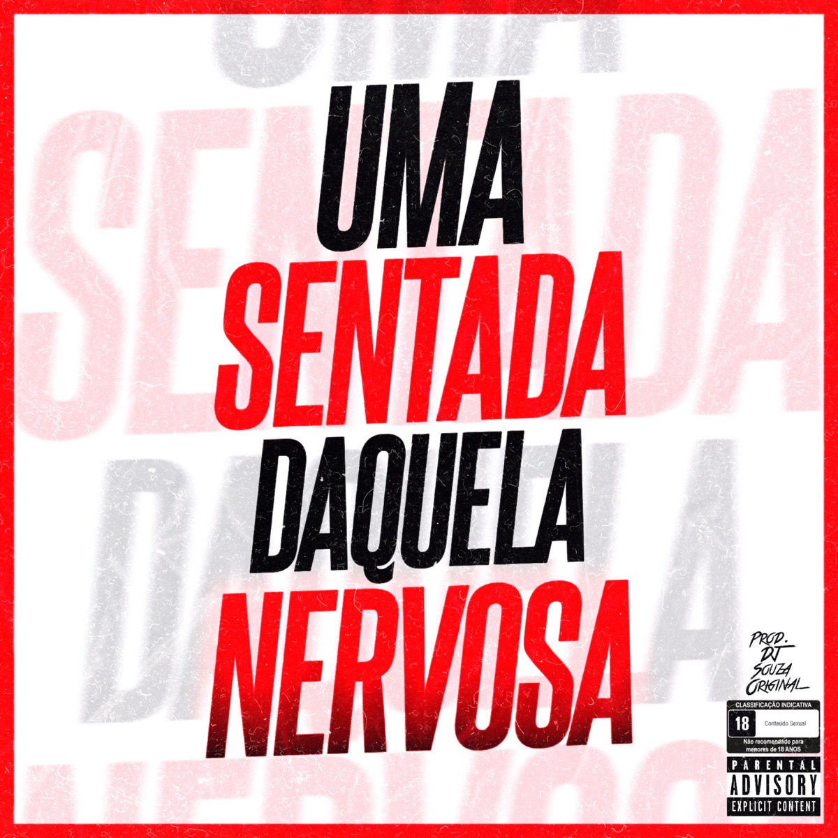 Uma Sentada Daquela Nervosa - Single by DJ Souza Original album cover