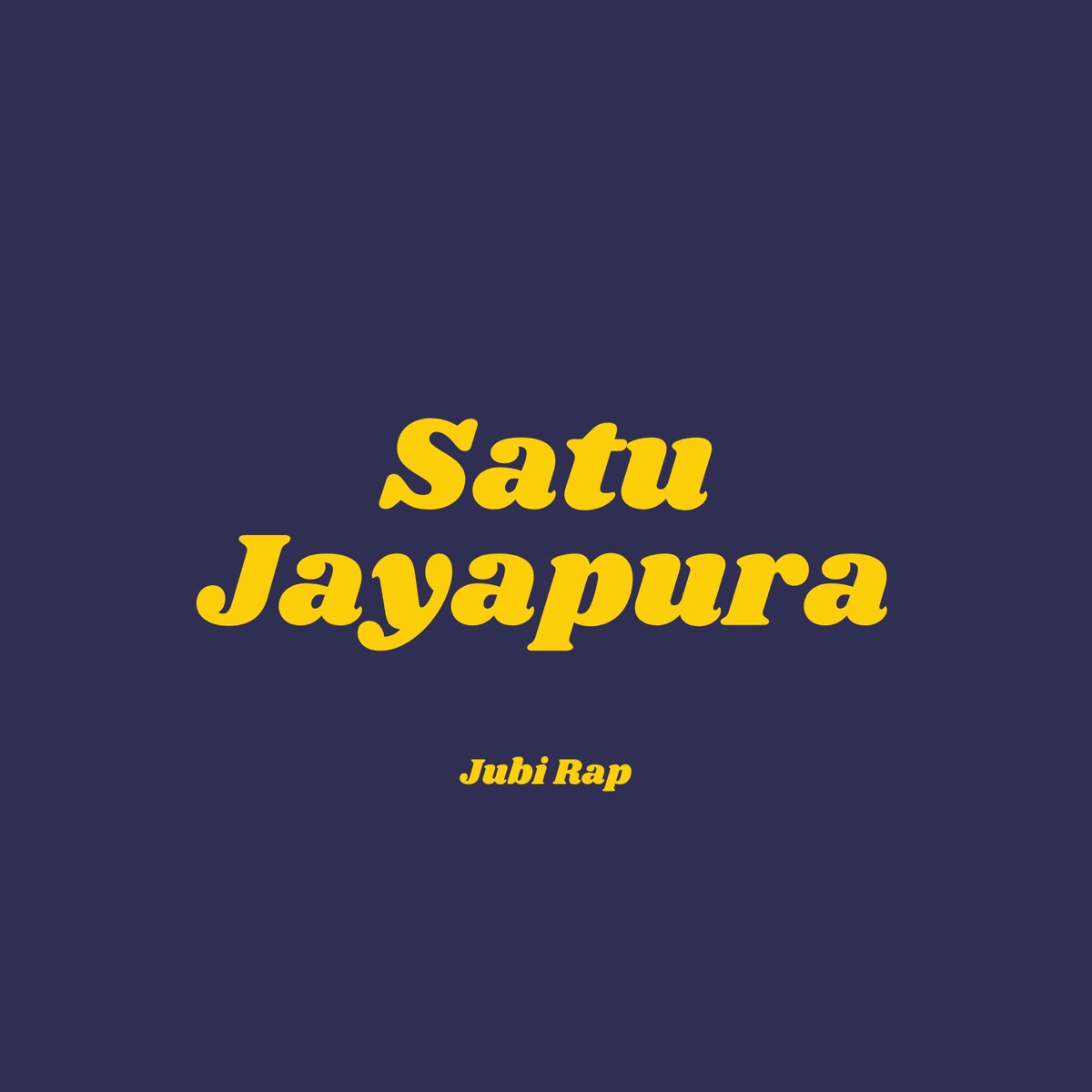 Satu Jayapura (Remix) [feat. Jhun Tmr] - Single by Jubi Rap album cover