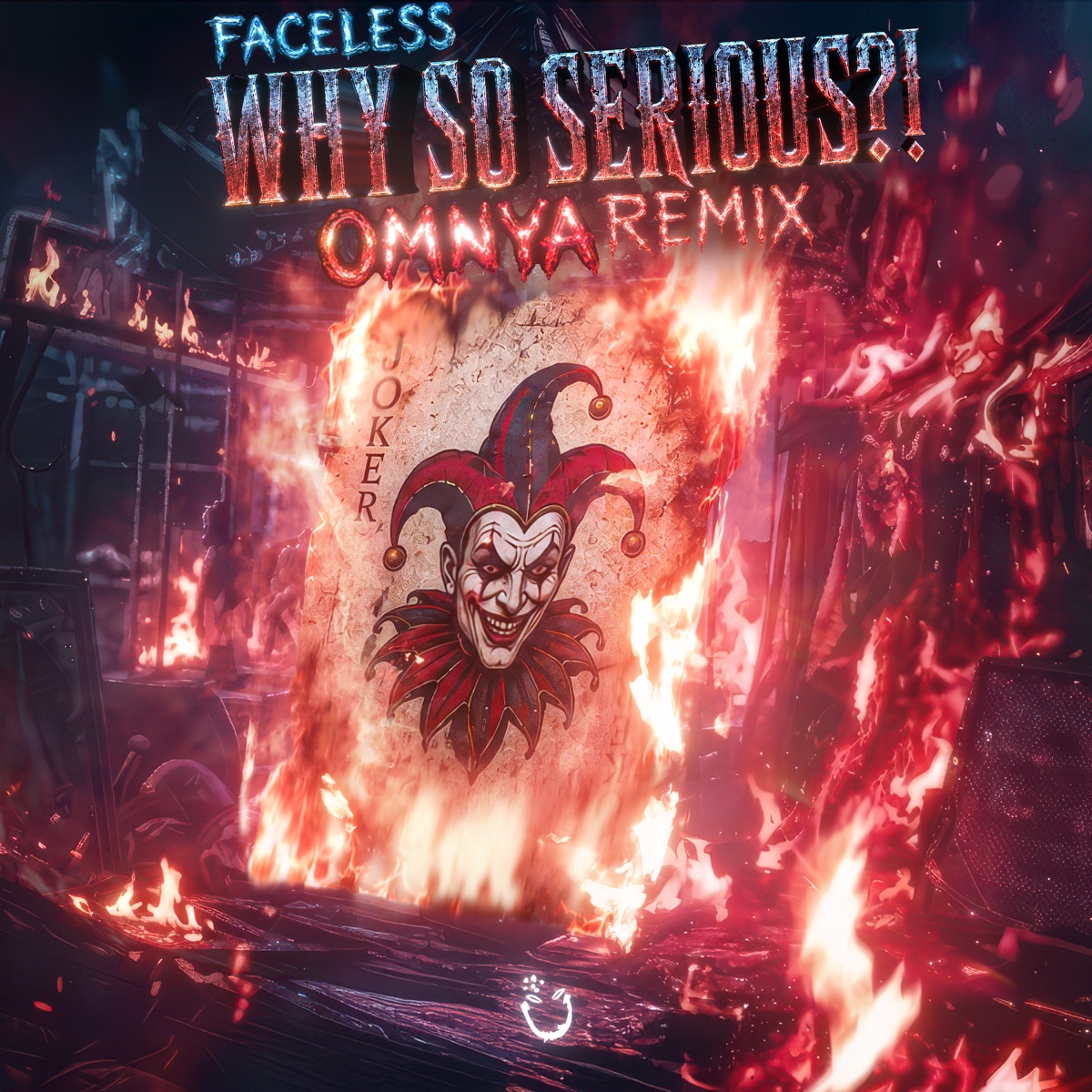 Why So Serious?! (Omnya Remix) - Single by Faceless album cover