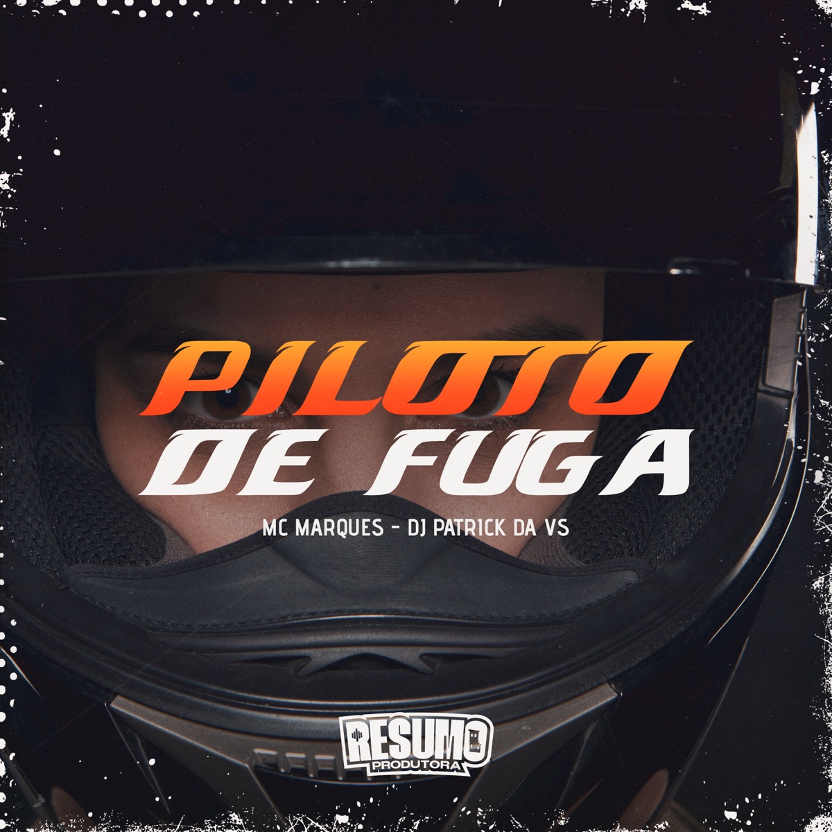 Piloto de Fuga - Single by Mc Marques & DJ Patrick Da VS album cover
