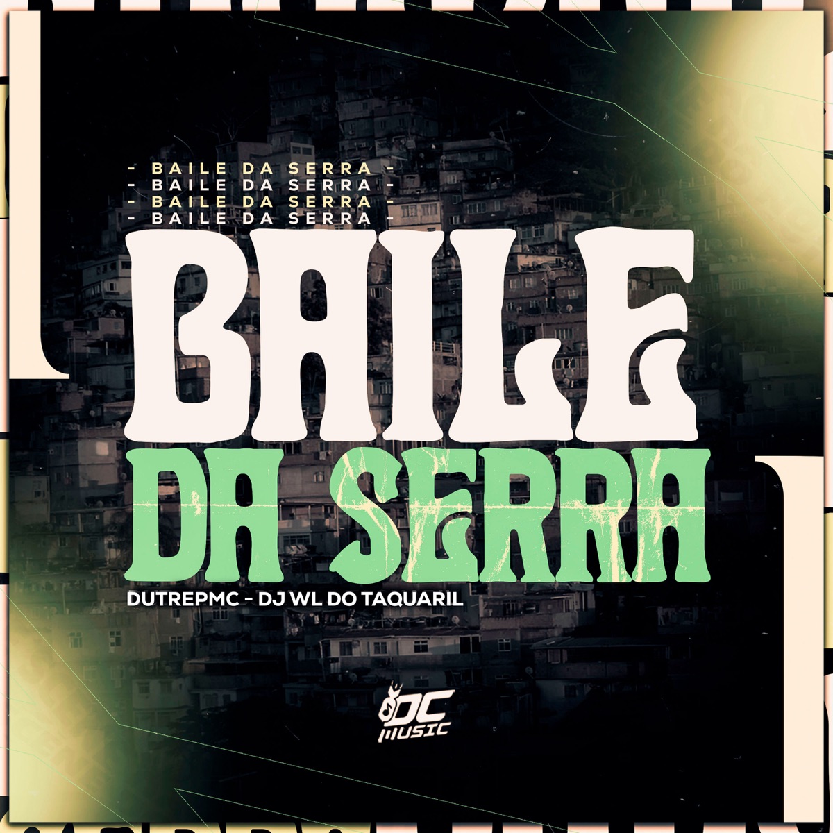 Baile da Serra - Single by dj wl do taquaril & DUTREPMC album cover