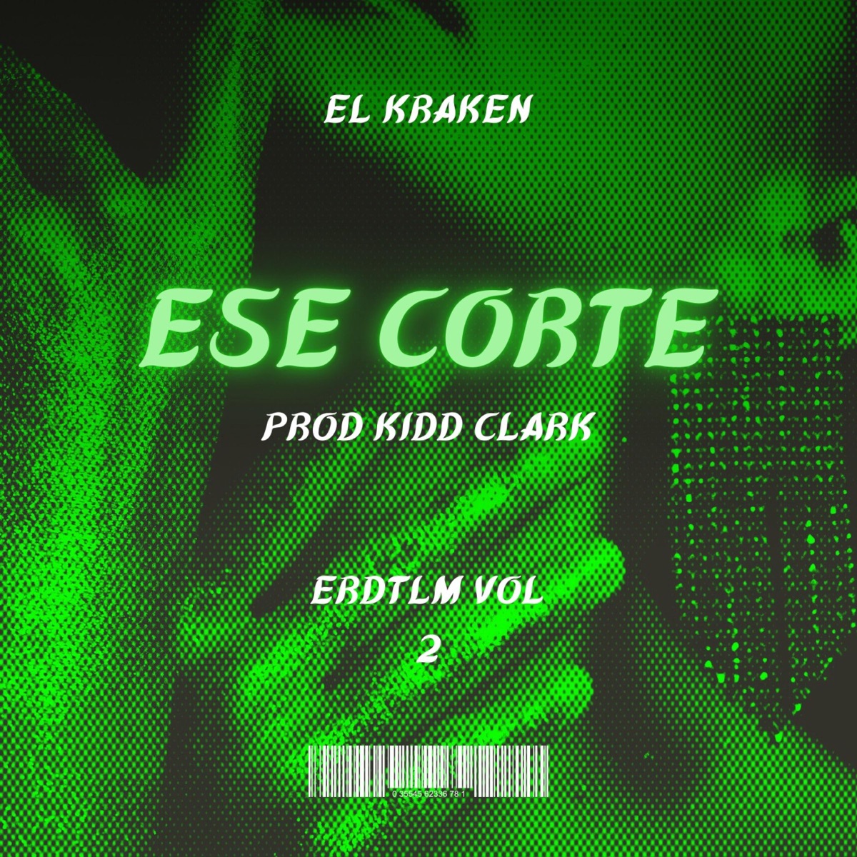 ESE CORTE (feat. KIDD CLARK) - Single by EL KRAKEN album cover