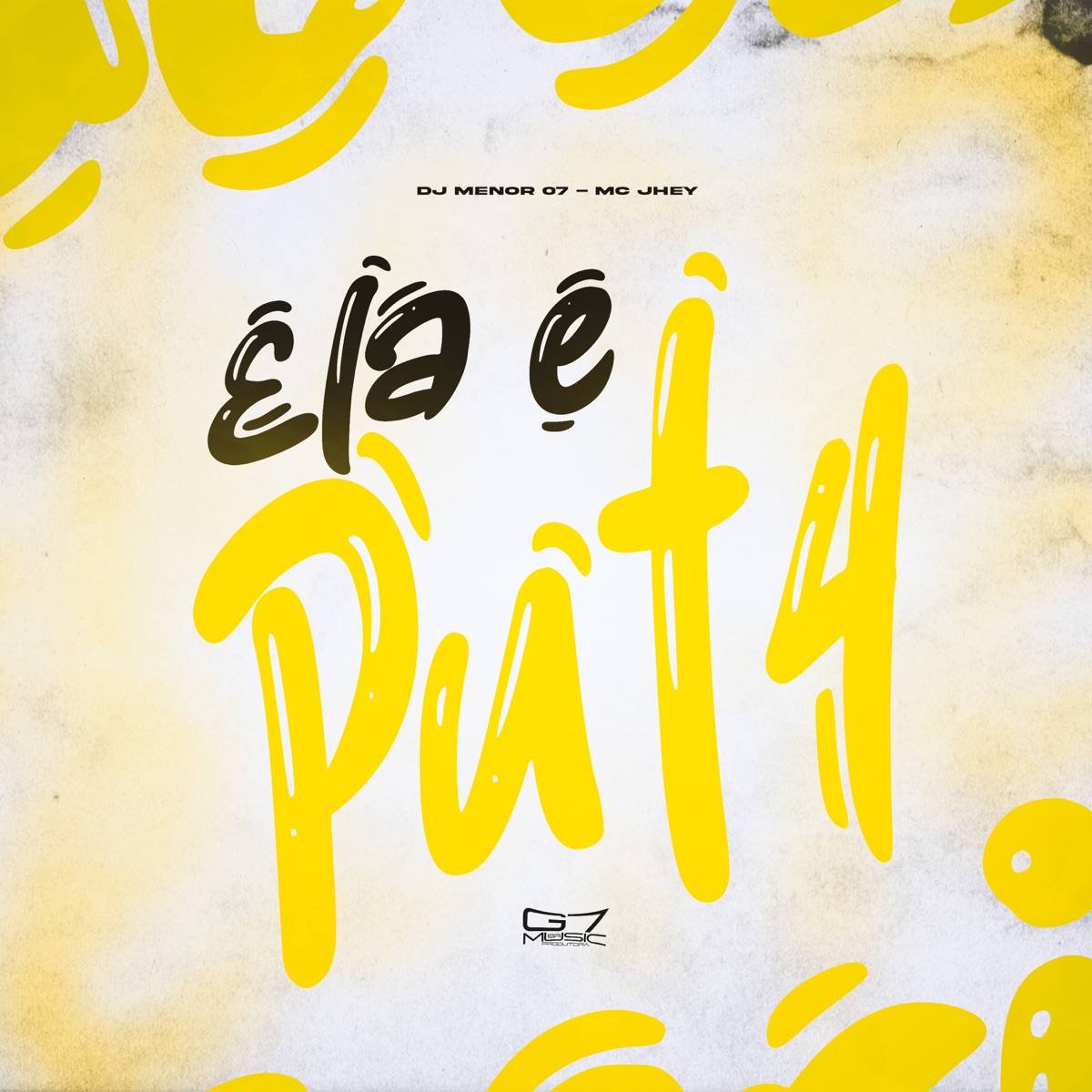 Ela é Put4 (feat. MC JHEY) - Single by DJ MENOR 07 & G7 MUSIC BR album cover