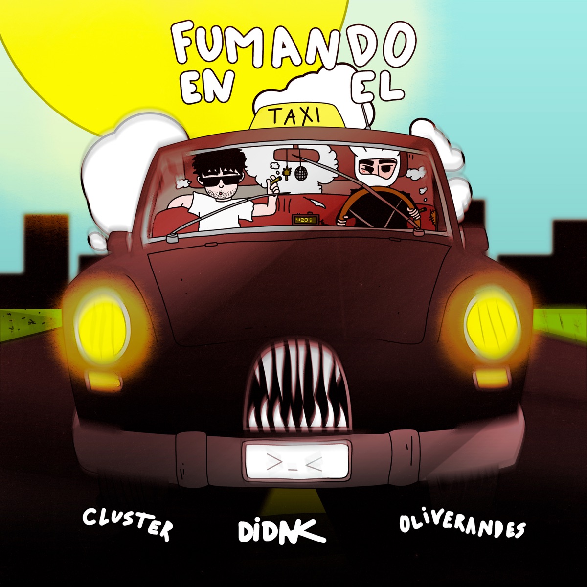 Fumando en el Taxi >_< - Single by Oliverandes, Clúster & Didak album cover