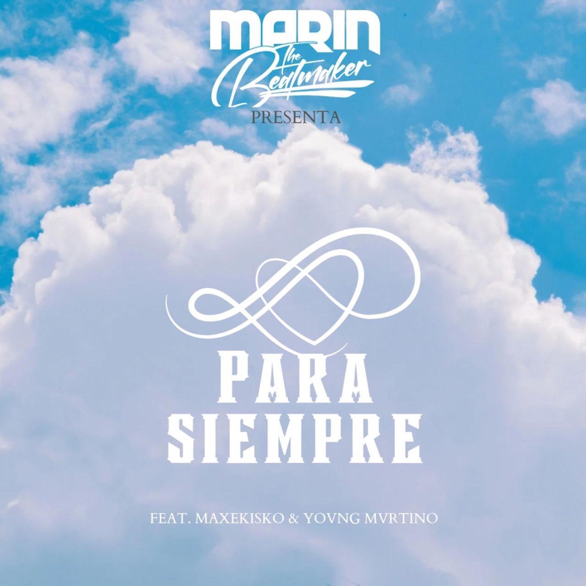 PARA SIEMPRE (feat. Yovng Mvrtino, Maxekisko & TekDee) - Single by Marin The Beatmaker album cover