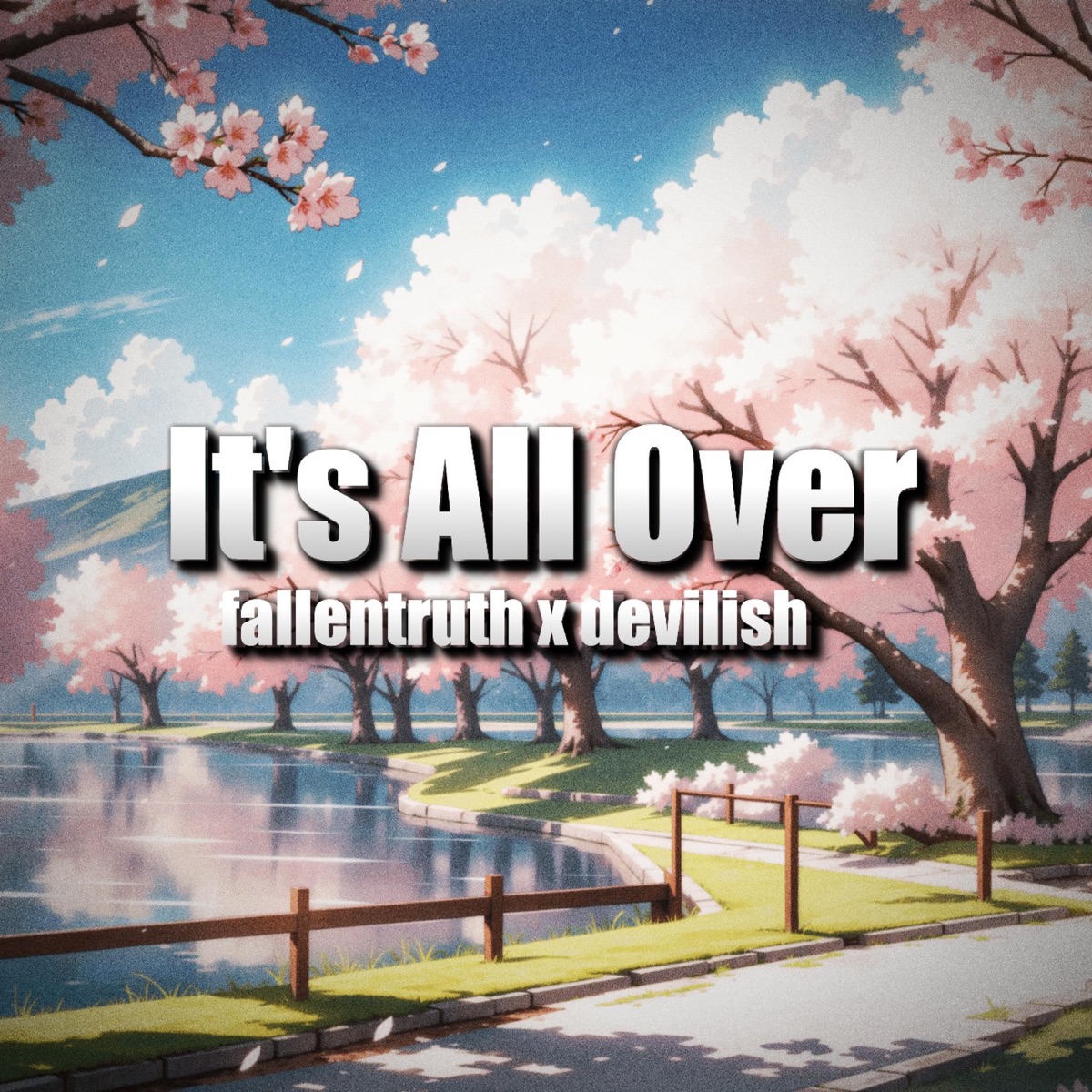 It's All Over - Single by fallentruth album cover