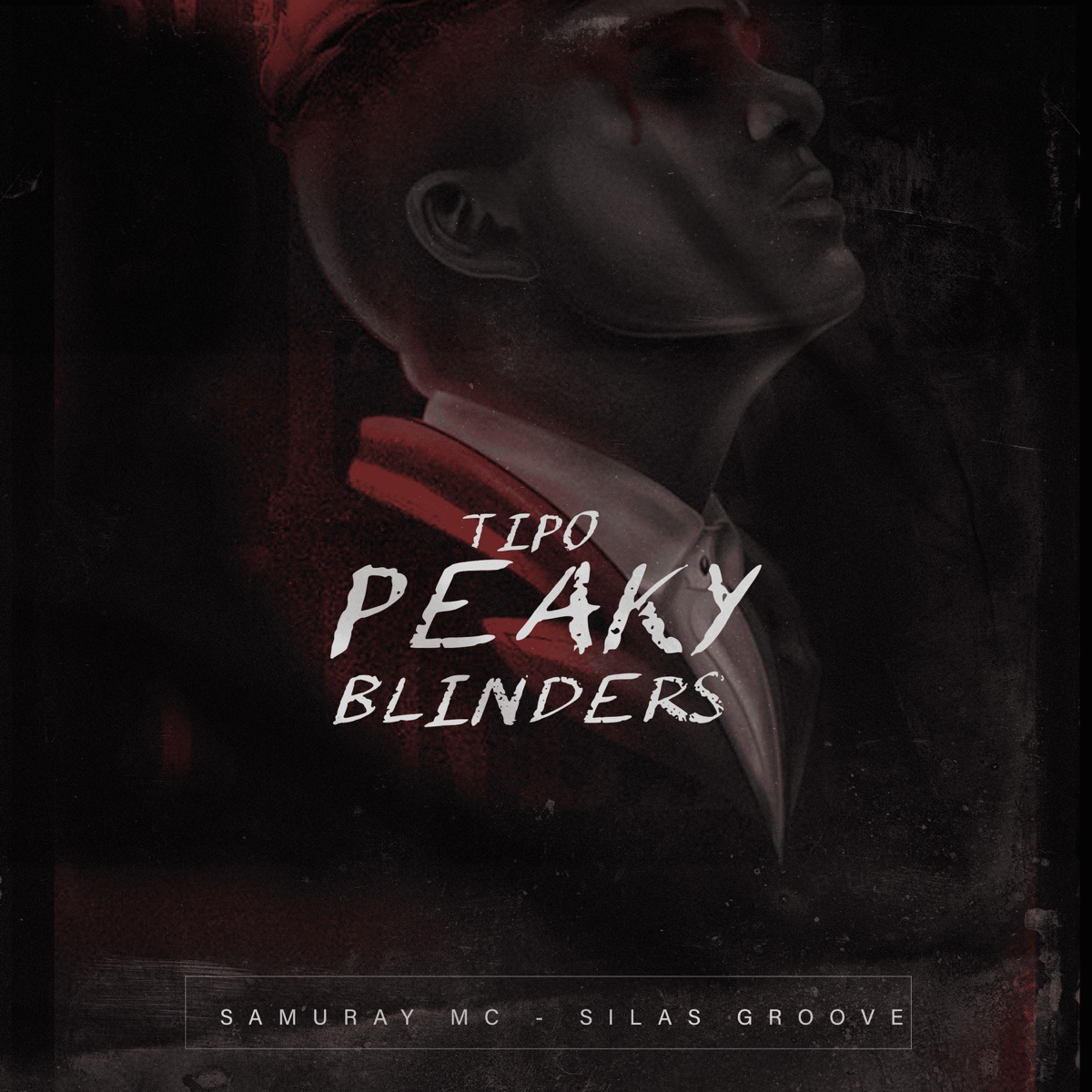 Tipo Peaky Blinders - Single by samuray mc & Silas Groove album cover