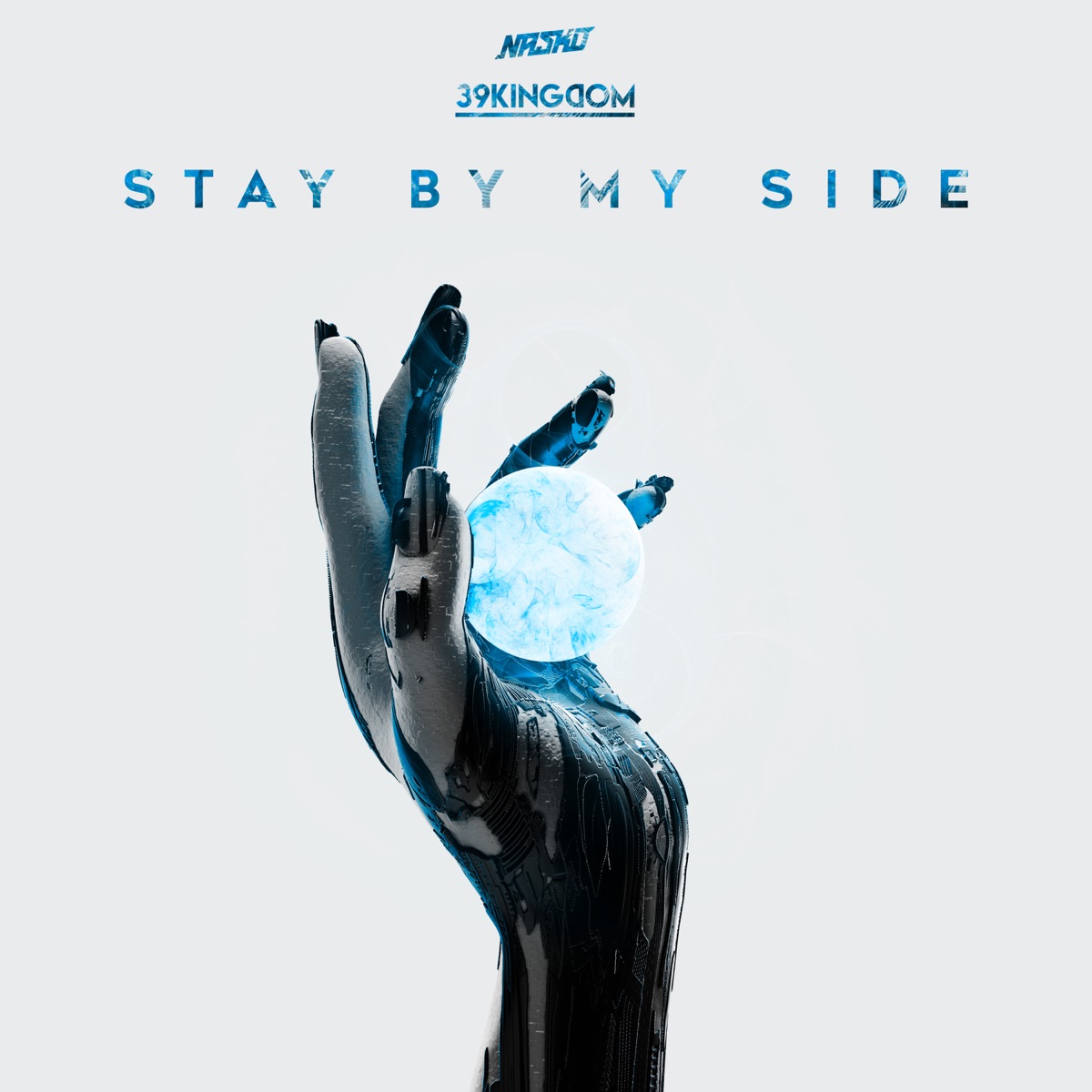 Stay By My Side - Single by Nasko & 39 Kingdom album cover