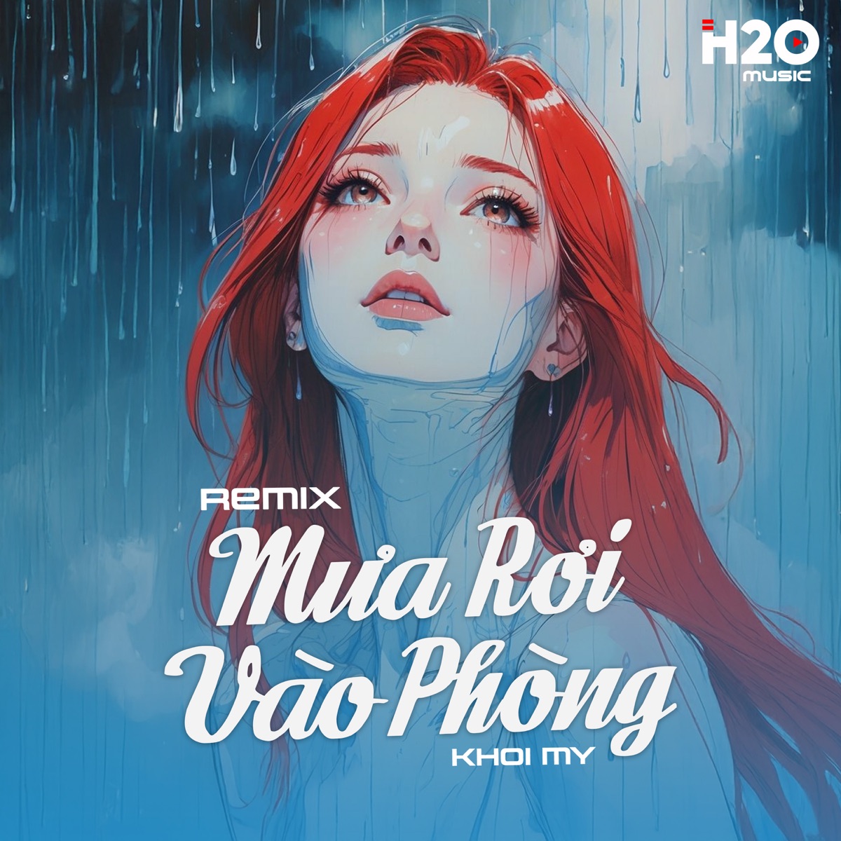 Mưa Rơi Vào Phòng (Remix) - Single by H2O Remix & Khởi My album cover