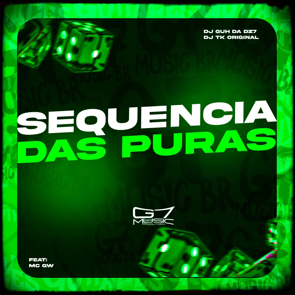 Sequencia Das Puras (feat. Mc Gw) - Single by DJ Guh da Dz7 & dj tk original album cover