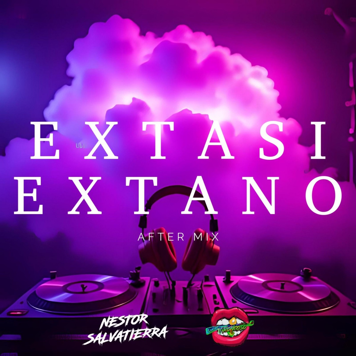 Extasi, Extano (feat. Nestor Salvatierra) [After Mix] - Single by Dj Luciano Troncoso album cover
