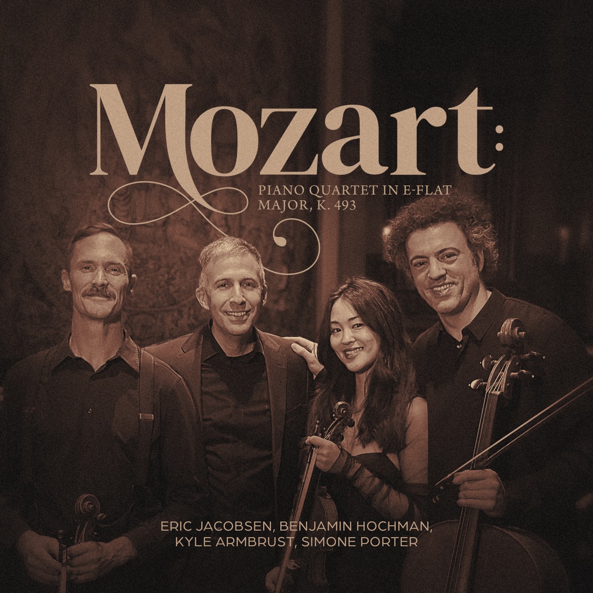 Mozart: Piano Quartet in E-Flat Major, K. 493 - EP by Eric Jacobsen, Benjamin Hochman, Kyle Armbrust & Simone Porter album cover