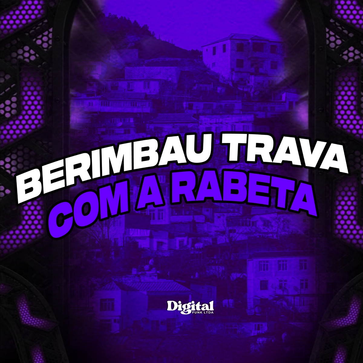 Berimbau Trava Com a Rabeta - Single by DJ Dudu da Dz7 album cover