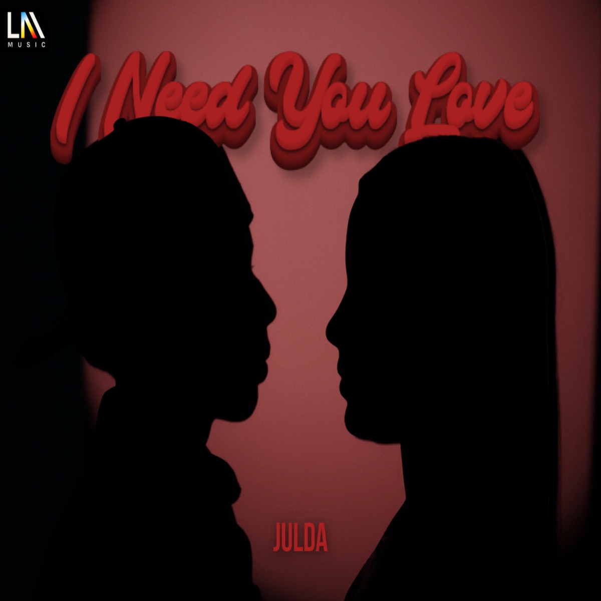 I Need Your Love - Single by Julda & Layan album cover