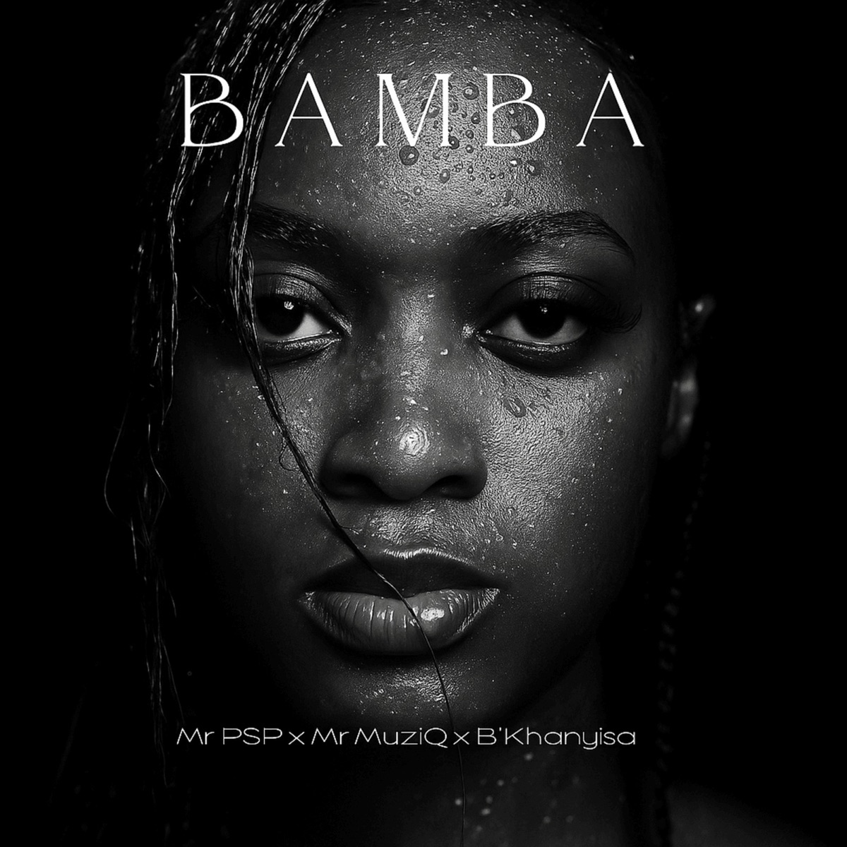 Bamba - Single by B'Khanyisa, MR PSP & Mr MusiQ album cover