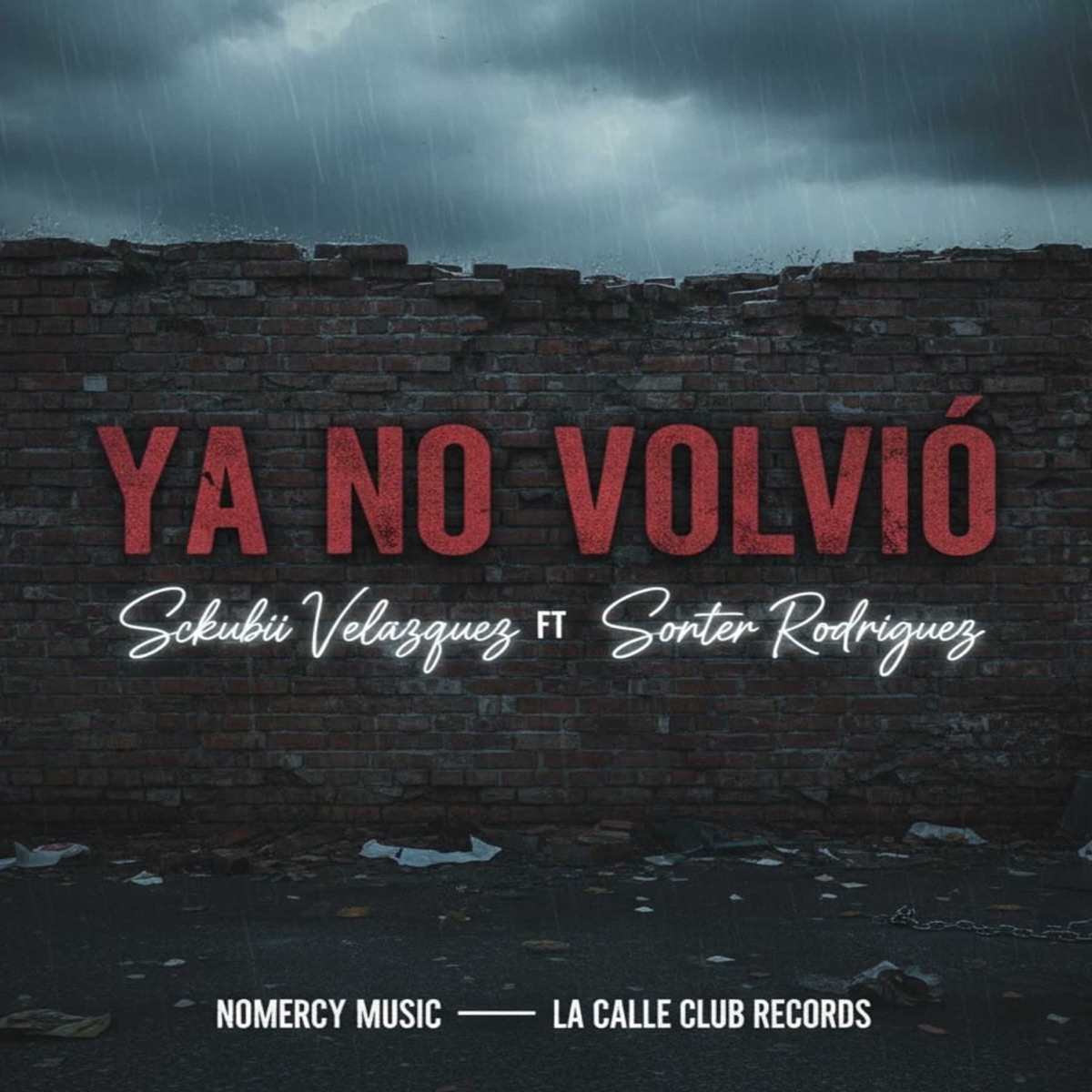 Ya No Volvió (feat. Sonter Rodriguez) - Single by Sckubii Velazquez album cover