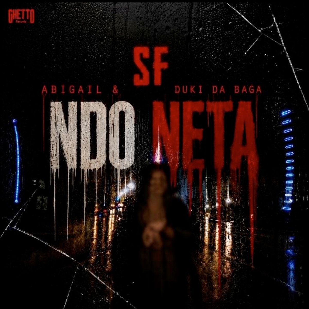 Ndo Neta - Single by ABIGAIL SA, SF & DUKI DA baga album cover