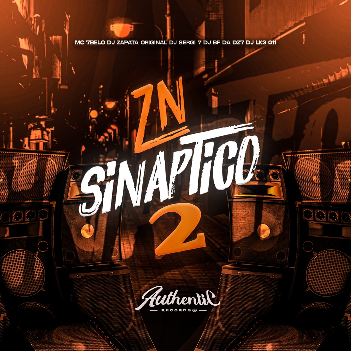 Zn Sinaptico 2 (feat. Mc 7Belo & DJ Sergio 013) - Single by DJ ZAPATA ORIGINAL, DJ LK3 011 & DJ BF DA DZ7 album cover
