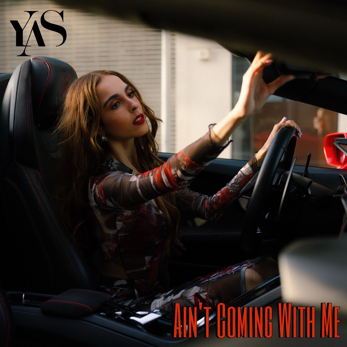 Ain't Coming with Me - Single by YAS album cover