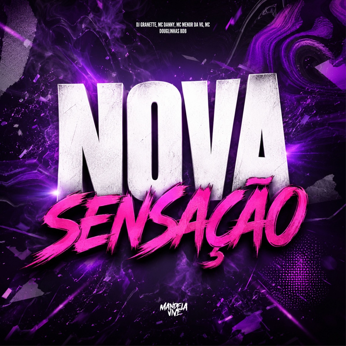 Nova Sensação - Single by DJ Granette, MC Danny, MC Menor da VG & Mc Douglinhas BDB album cover