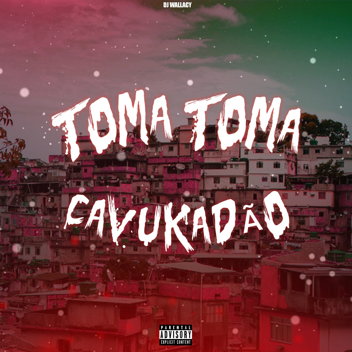 TOMA TOMA CAVUKADÃO - Single by DJ Wallacy album cover