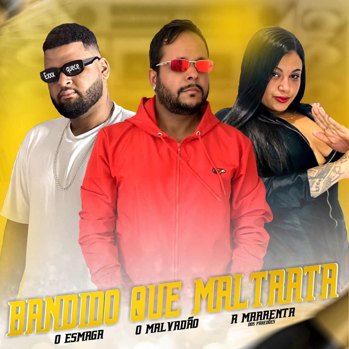 Bandido Que Maltrata (feat. A Marrenta dos Paredões & O Esmaga) - Single by O Malvadão album cover