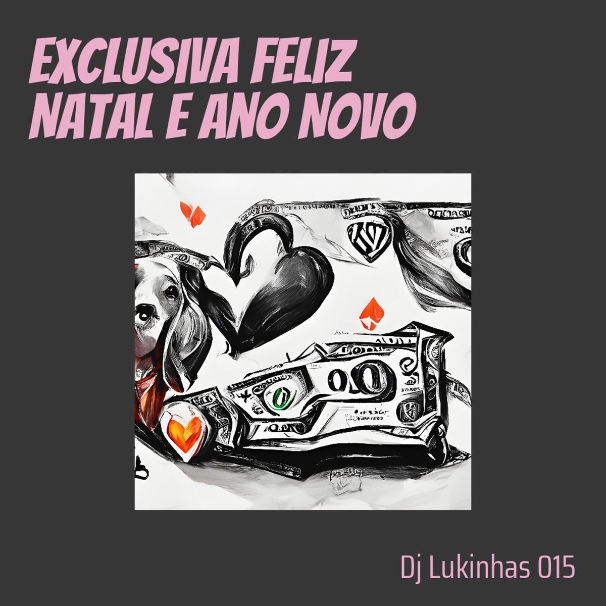 Exclusiva Feliz Natal e Ano Novo (feat. MC Delux & Mc Gw) - Single by DJ Lukinhas 015 album cover