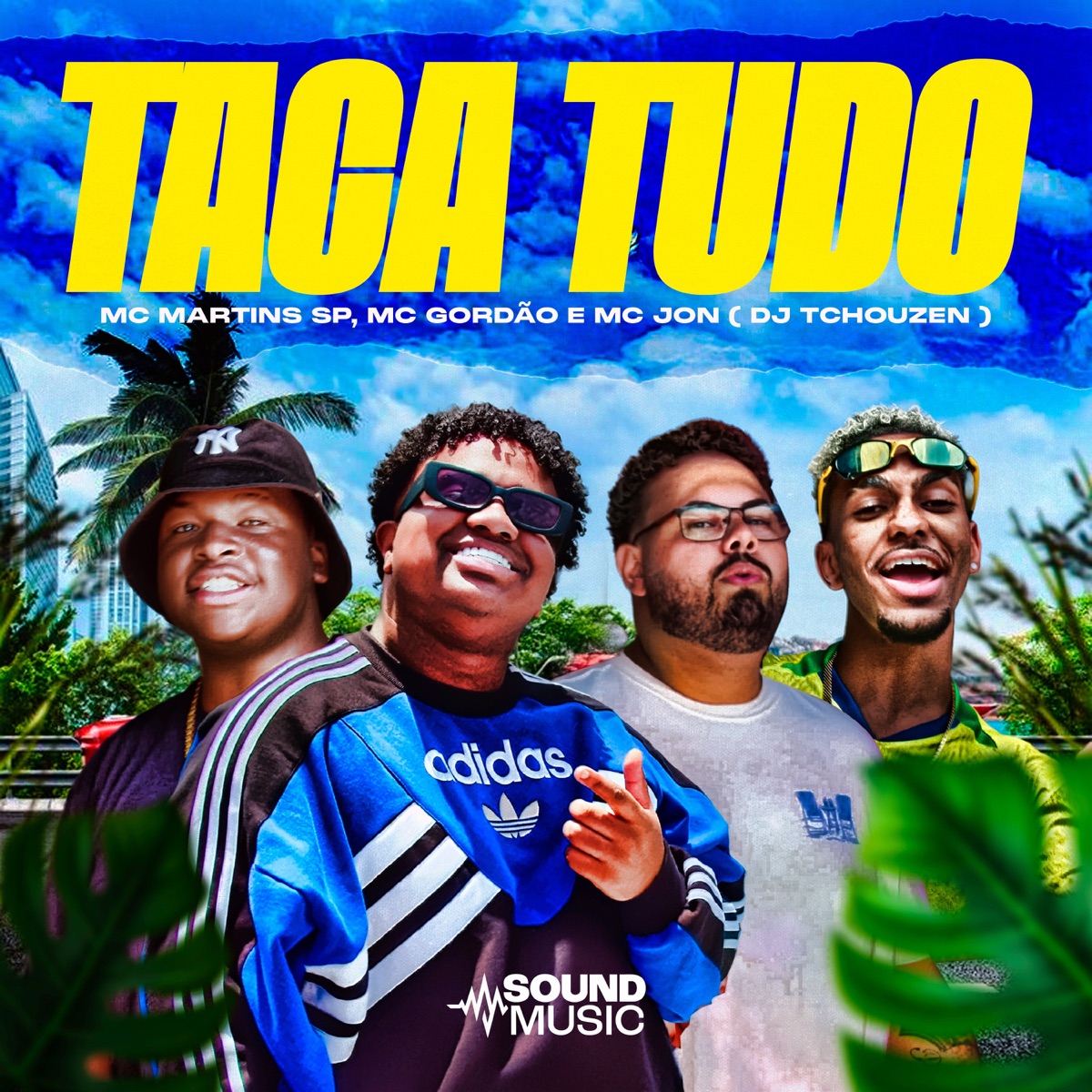 Taca Tudo Nela (feat. MC Martins sp & SoundMusic Original) - Single by Dj Tchouzen, MC Gordão & Mc Jon album cover