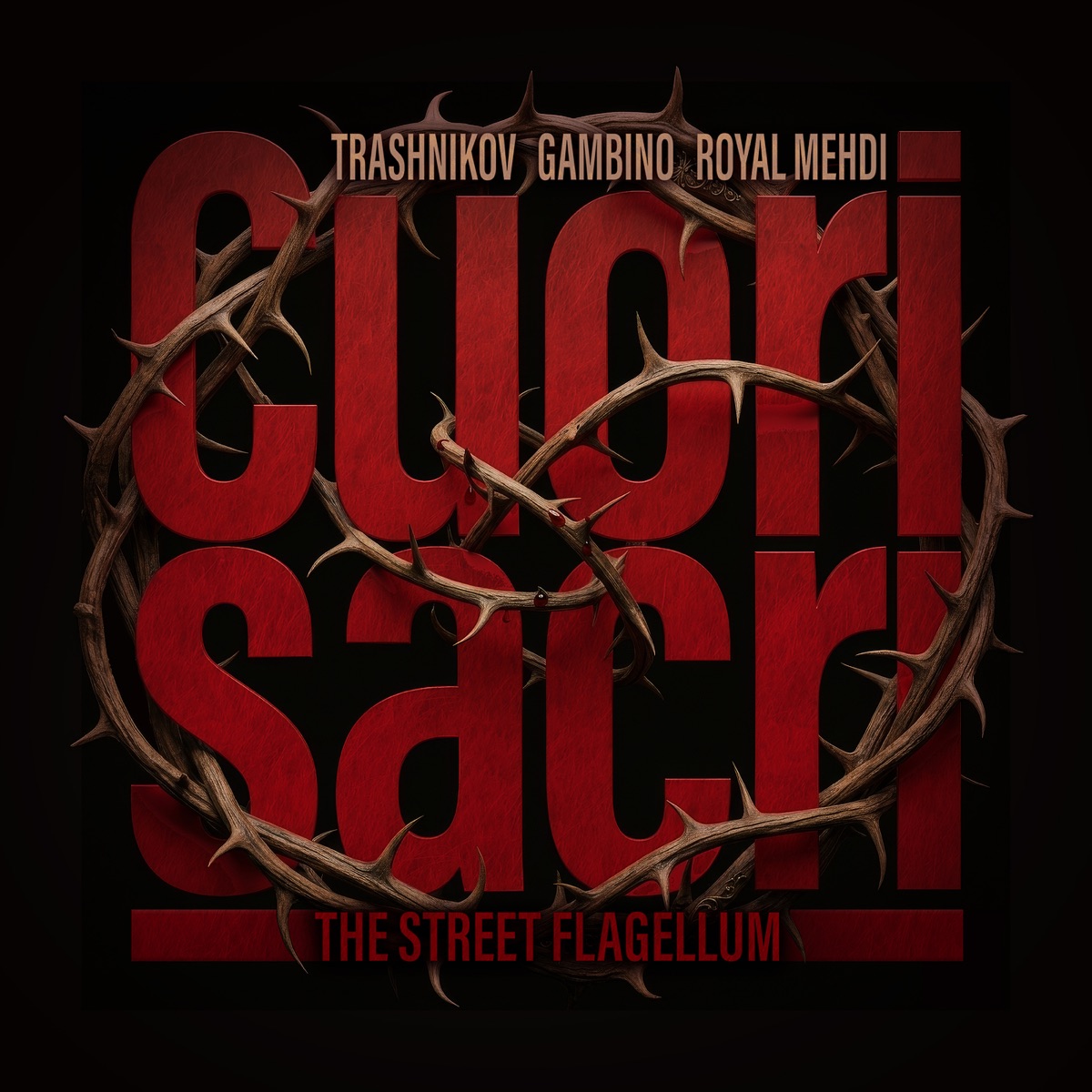 Cuori Sacri (The Street Flagellum) - Single by Trashnikov, Gambino & Royal Mehdi album cover