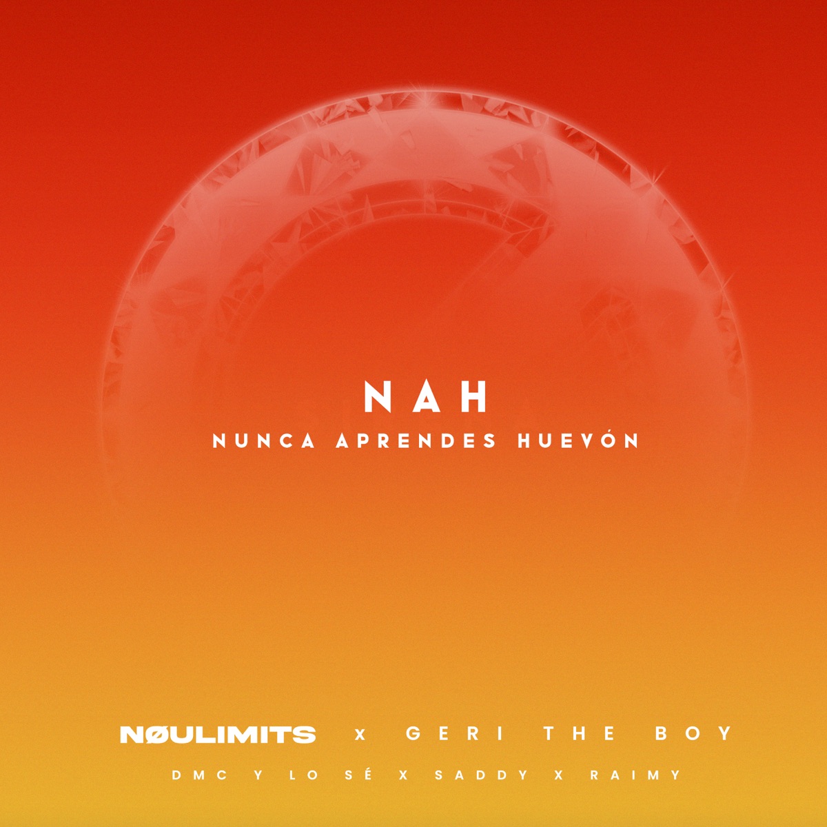 Nunca Aprendes Huevón (feat. DMC y lo sé, Saddy & Raimy) - Single by Noulimits & Geri the Boy album cover
