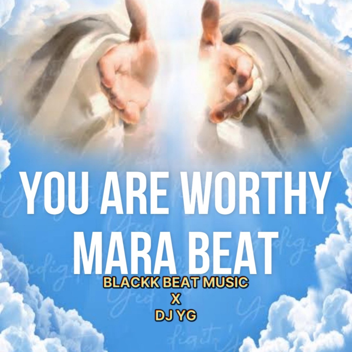 You Are Worthy (feat. DJ YG) [Mara Beat] - Single by Blackk Beat Music album cover