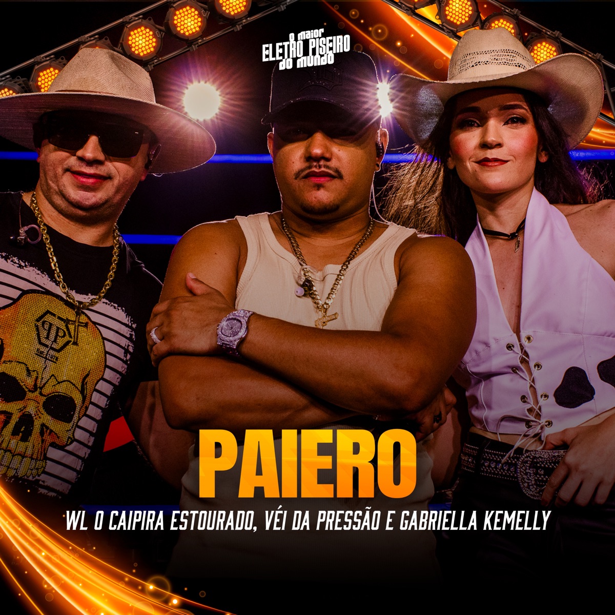 Paiero (Eletropiseiro) - Single by WL O Caipira Estourado, Gabriella Kemilly & Véi da Pressão album cover