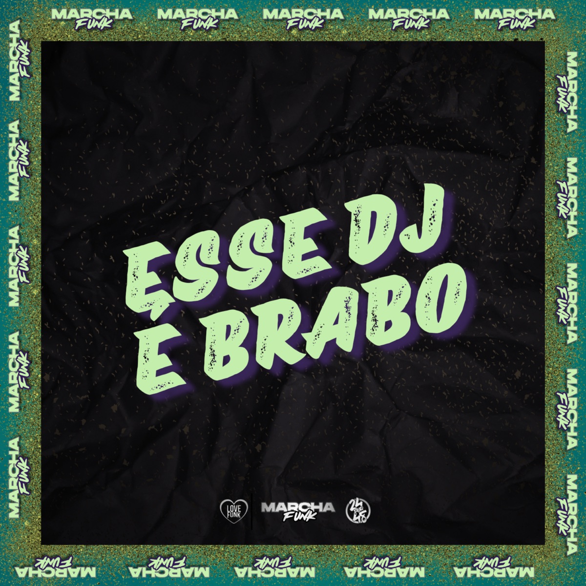 ESSE DJ É BRABO - Single by DJ WALL album cover