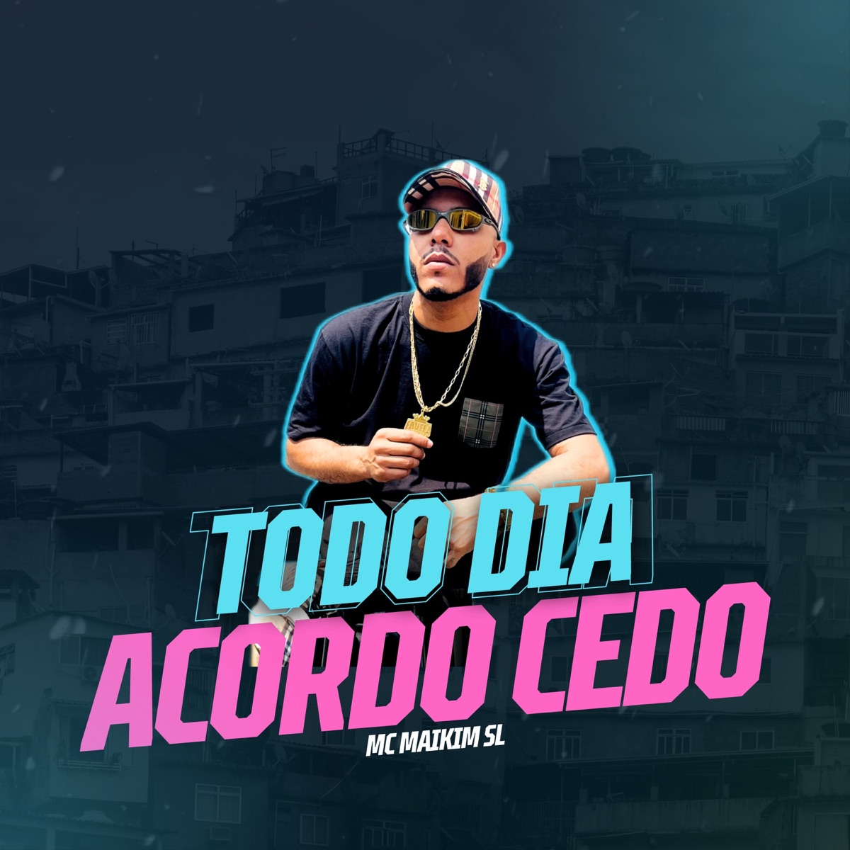 Todo Dia Acordo Cedo - Single by Mc Maikim SL album cover